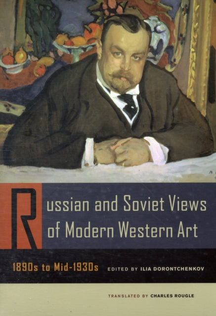 Book cover of: Russian and Soviet Views of Modern Western Art, 1890s to Mid-1930s