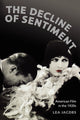 Book cover of: Decline of Sentiment. By: Lea Jacobs