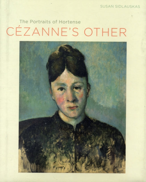 Book cover of: Cezanne's Other. By: Susan Sidlauskas