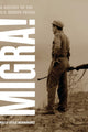 Book cover of: Migra!. By: Kelly Lytle Hernández