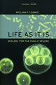Book cover of: Life as It Is. By: William F. Loomis