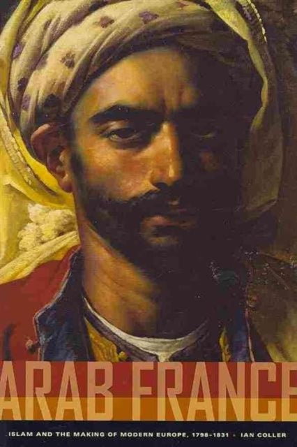 Book cover of: Arab France. By: Ian Coller