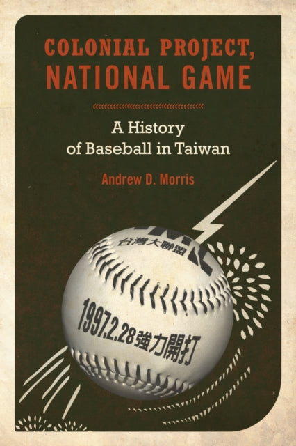 Book cover of: Colonial Project, National Game. By: Andrew D. Morris