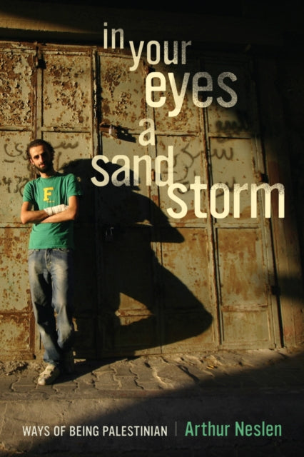 Book cover of: In Your Eyes a Sandstorm. By: Arthur Neslen