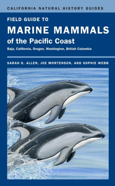 Book cover of: Field Guide to Marine Mammals of the Pacific Coast. By: Sarah G. Allen