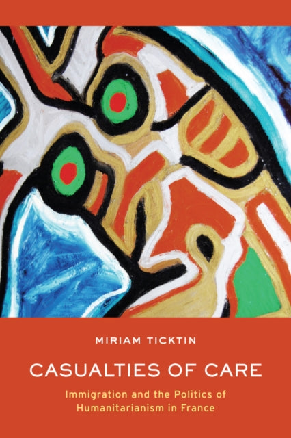 Book cover of: Casualties of Care. By: Miriam Iris Ticktin