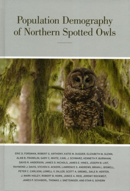 Book cover of: Population Demography of Northern Spotted Owls. By: Eric D. Forsman