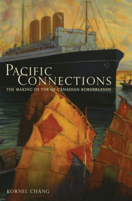 Book cover of: Pacific Connections. By: Kornel S. Chang