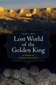 Book cover of: Lost World of the Golden King. By: Frank Lee Holt