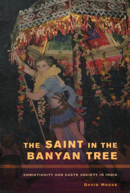 Book cover of: Saint in the Banyan Tree. By: David Mosse