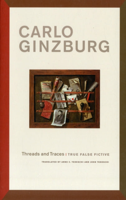 Book cover of: Threads and Traces. By: Carlo Ginzburg