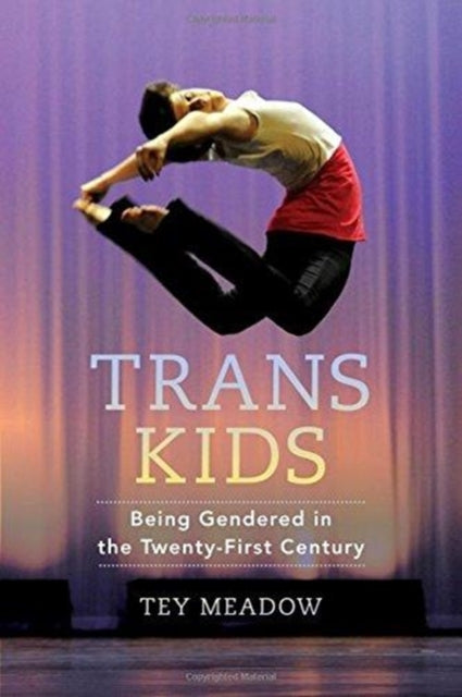 Book cover of: Trans Kids. By: Tey Meadow