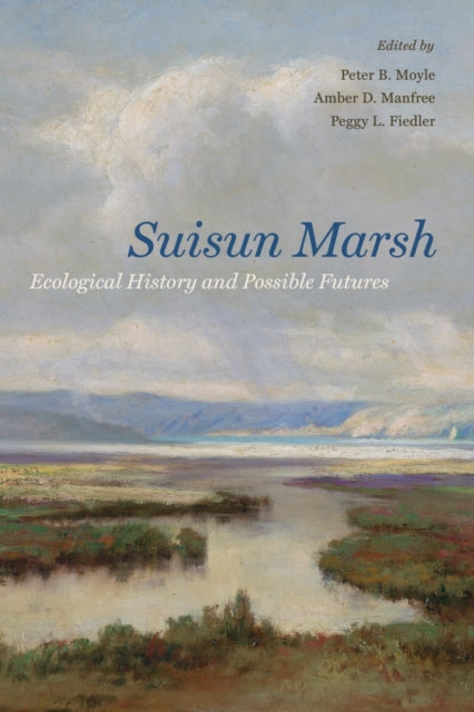 Book cover of: Suisun Marsh. By: Peter B. Moyle
