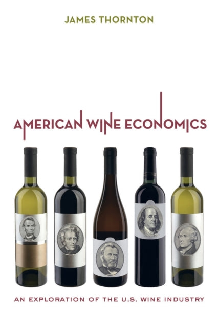 Book cover of: American Wine Economics. By: James Thornton