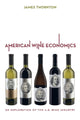 Book cover of: American Wine Economics. By: James Thornton