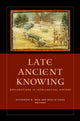 Book cover of: Late Ancient Knowing. By: Catherine Michael Chin