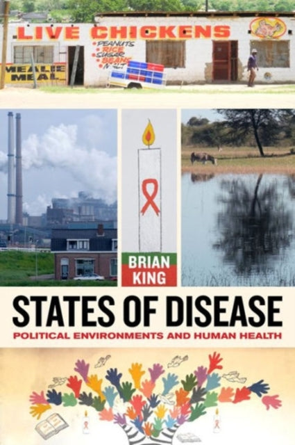 Book cover of: States of Disease. By: Brian King