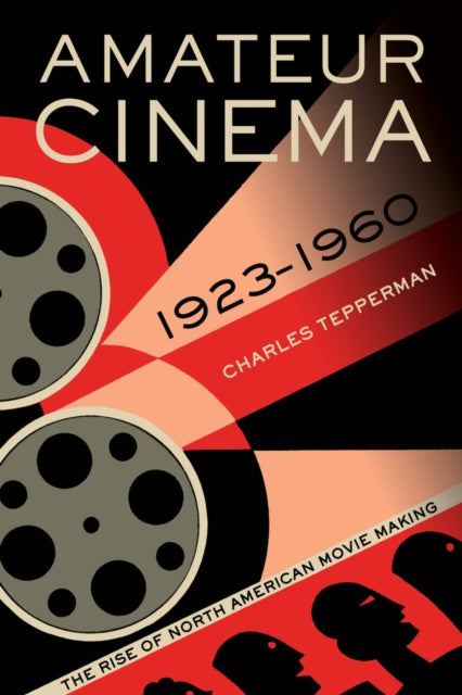 Book cover of: Amateur Cinema. By: Charles Tepperman