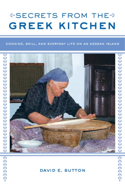 Book cover of: Secrets from the Greek Kitchen. By: David E. Sutton