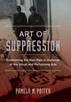 Book cover of: Art of Suppression. By: Pamela M. Potter