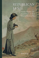 Book cover of: Republican Lens. By: Joan Judge