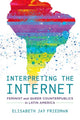 Book cover of: Interpreting the Internet. By: Elisabeth Jay Friedman