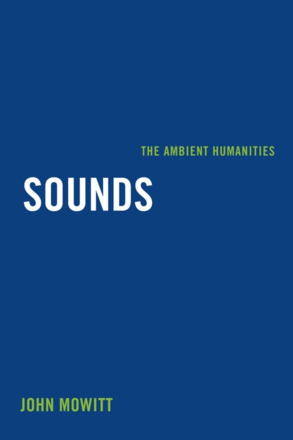 Book cover of: Sounds. By: John Mowitt