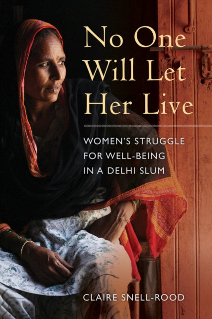 Book cover of: No One Will Let Her Live. By: Claire Snell-Rood