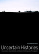 Book cover of: Uncertain Histories. By: Kate Palmer Albers