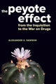 Book cover of: Peyote Effect. By: Alexander S. Dawson