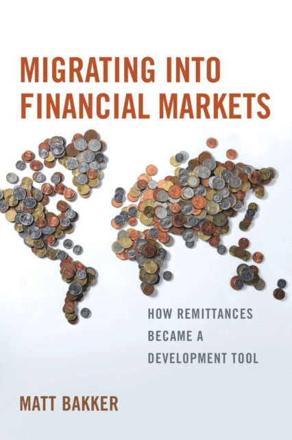 Book cover of: Migrating into Financial Markets. By: Matt Bakker
