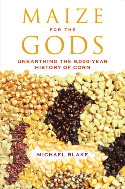 Book cover of: Maize for the Gods. By: Michael Blake
