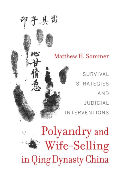 Book cover of: Polyandry and Wife-Selling in Qing Dynasty China. By: Matthew H. Sommer