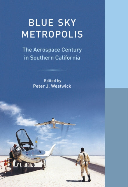 Book cover of: Blue Sky Metropolis. By: Peter J. Westwick