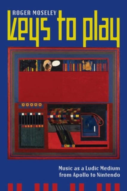 Book cover of: Keys to Play. By: Roger Moseley