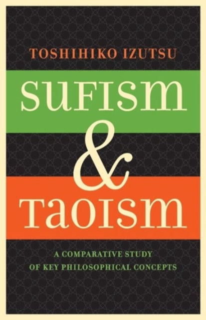 Book cover of: Sufism and Taoism. By: Toshihiko Izutsu