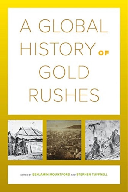 Book cover of: Global History of Gold Rushes