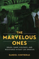 Book cover of: Marvelous Ones. By: Randol Contreras