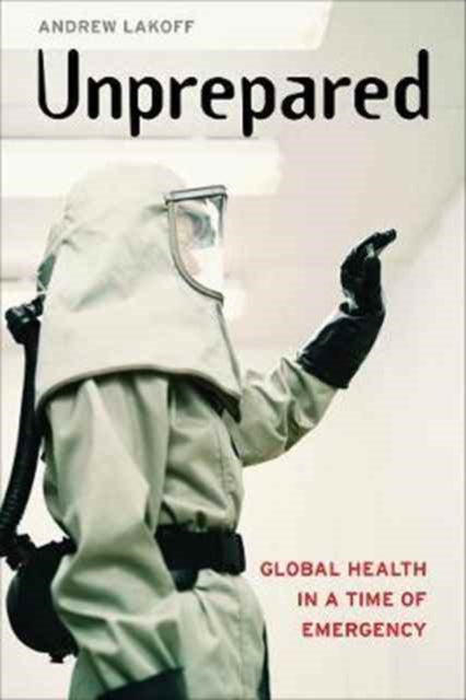 Book cover of: Unprepared. By: Andrew Lakoff
