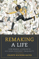 Book cover of: Remaking a Life. By: Celeste Watkins-Hayes