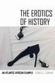 Book cover of: Erotics of History. By: Donald L. Donham