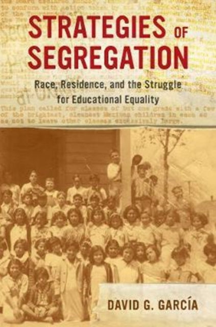 Book cover of: Strategies of Segregation. By: David G. Garcia