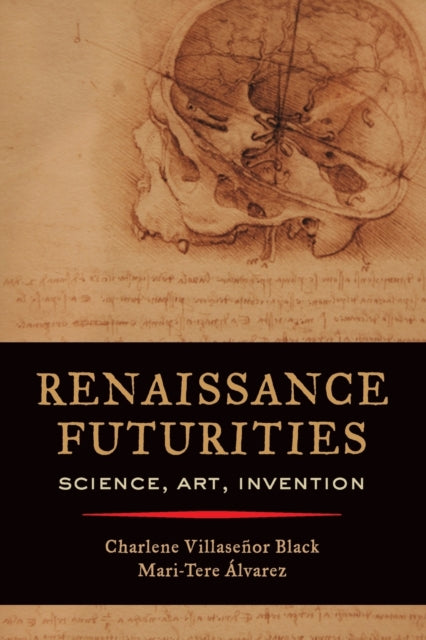 Book cover of: Renaissance Futurities. By: Charlene Villaseñor Black
