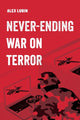 Book cover of: Never-Ending War on Terror. By: Alex Lubin