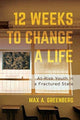 Book cover of: Twelve Weeks to Change a Life. By: Greenberg