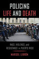 Book cover of: Policing Life and Death. By: Marisol LeBrón