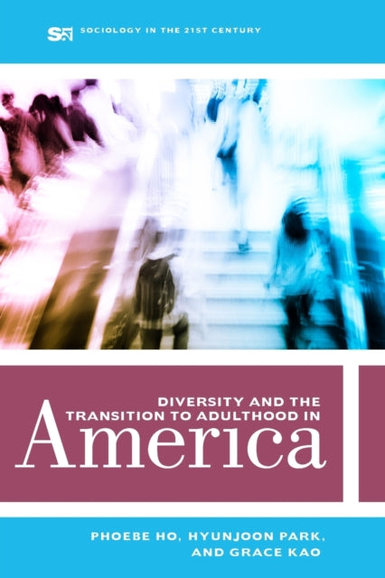 Book cover of: Diversity and the Transition to Adulthood in America. By: Phoebe Ho