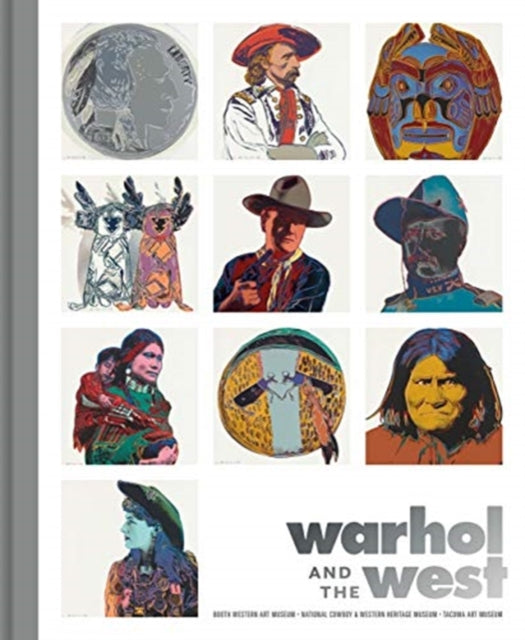 Book cover of: Warhol and the West. By: Heather Ahtone