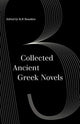 Book cover of: Collected Ancient Greek Novels. By: B. P. Reardon