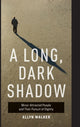 Book cover of: Long, Dark Shadow. By: Allyn Walker